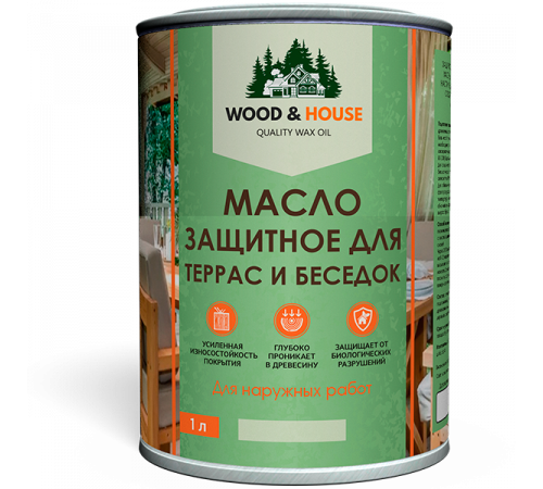 Заказать МАСЛО ЗАЩИТНОЕ ДЛЯ ТЕРРАС И БЕСЕДОК WOOD & HOUSE в Нижнекамске, Республика Татарстан